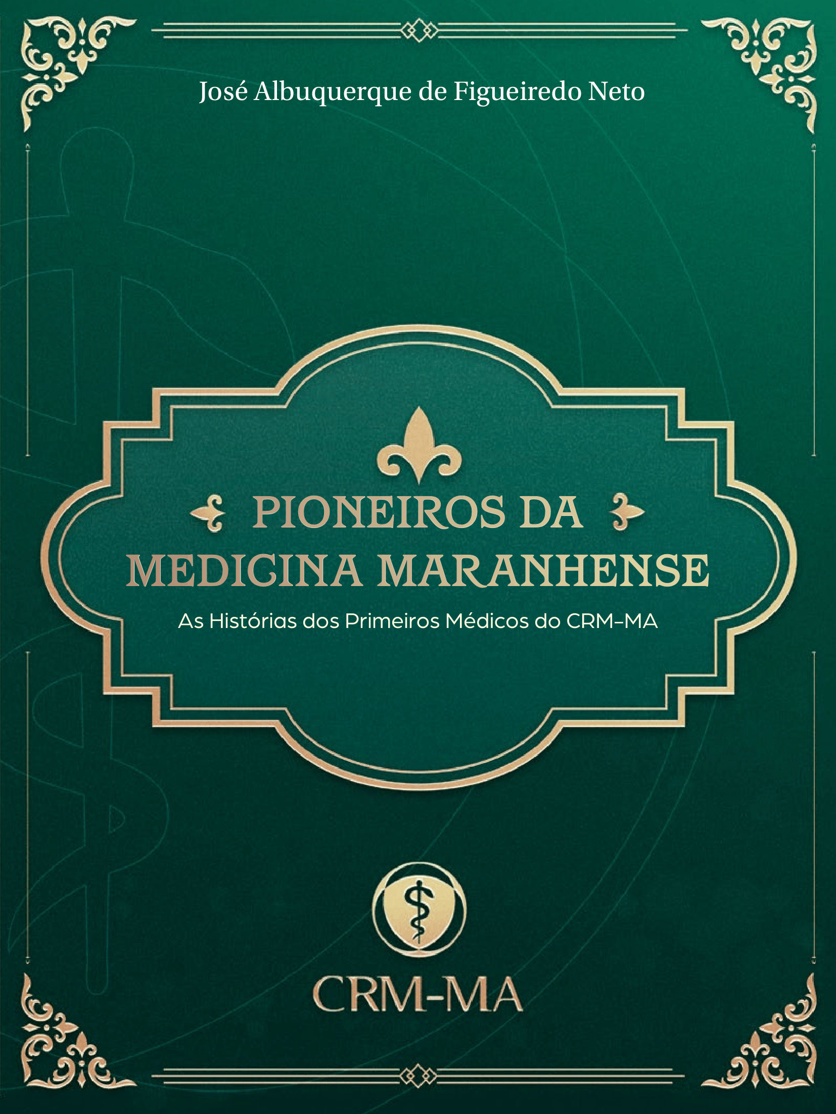 Capa do livro Pioneiros da Medicina Maranhense, Volume I